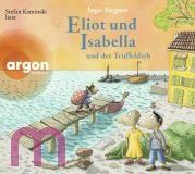 Ingo Siegner, Eliot und Isabella und der Tr�ffeldieb