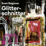 Sven Regener, Glitterschnitter