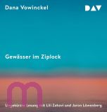Dana Vowinckel, Gew�sser im Ziplock