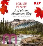 Louise Penny, Auf einem einsamen Weg. Der 14. Fall f�r Gamache