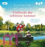 Eleonore Holmgren, Vielleicht der sch�nste Sommer