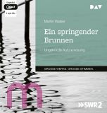 Martin Walser, Ein springender Brunnen