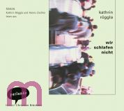 Kathrin R�ggla, wir schlafen nicht