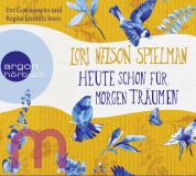 Lori Nelson Spielman, Heute schon f�r morgen tr�umen