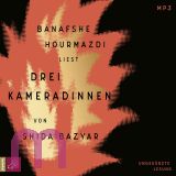 Shida Bazyar, Bazyar, Drei Kameradinnen