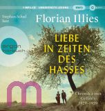 Florian Illies, Liebe in Zeiten des Hasses: Chronik eines Gef�hls 1929�1939