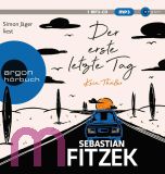 Sebastian Fitzek, Der erste letzte Tag: Kein Thriller