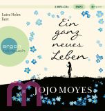 Jojo Moyes, Ein ganz neues Leben