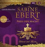 Sabine Ebert, Schwert und Krone � Preis der Macht