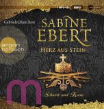 Sabine Ebert, Schwert und Krone - Herz aus Stein