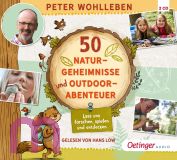 Peter Wohlleben, 50 Naturgeheimnisse und Outdoorabenteuer