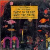 Martin Daske, Wenn du da bist, sieht man nichts
