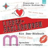 Franziska Richter, Liebes-Erkl�rungen - Ein Sex-H�rbuch