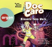 Dr. med. Carola Holzner, Doc Caro � Einsatz f�rs Herz