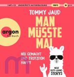 Tommy Jaud, Man m�sste mal � Nix gemacht und trotzdem happy