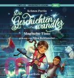 Kristen Perrin, Die Geschichtenwandler - Magische Tinte