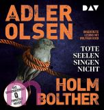 Jussi Adler-Olsen, Tote Seelen singen nicht. Der elfte Fall f�r das Sonderdezernat Q in Kopenhagen