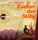 Florian Illies, Zauber der Stille: Caspar David Friedrichs Reise durch die Zeiten