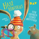 Andreas K�nig, Hase Hibiskus. Vier m�hrenstarke Abenteuer