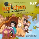 Lisa-Marie Dickreiter, Karlchen und die Furchtlose Hand � Teil 1: Eine Bande flitzt los!