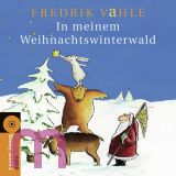 Prof. Dr. Fredrik Vahle, In meinem Weihnachtswinterwald: Lieder und Geschichten