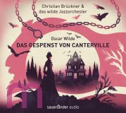Oscar Wilde, Das Gespenst von Canterville: Das neue Erz�hlkonzert mit Christian Br�ckner und dem wilden Jazzorchester