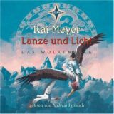Kai Meyer, Lanze und Licht Wolkenvolk Band 2