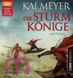 Kai Meyer, Die Sturmknige 3 - Glutsand MP 3