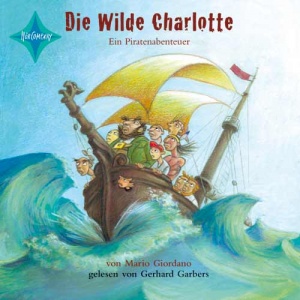 Mario Giordano, Die Wilde Charlotte