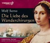 Wolf Serno, Die Liebe des Wanderchirurgen