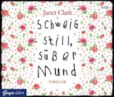 Janet Clark, Schweig still, s��er Mund