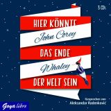 John Corey Whaley, Hier k�nnte das Ende der Welt sein