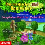 Mary Pope Osborne, Das magische Baumhaus: Die geheime Macht der Zauberfl�te
