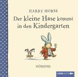 Harry Horse, Der kleine Hase kommt in den Kindergarten