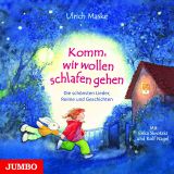 Ulrich Maske: Komm, wir wollen schlafen gehen
