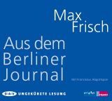 Max Frisch, Aus dem Berliner Journal