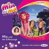 Isabella Mohn, Mia and me - Mia und der Elfenjunge