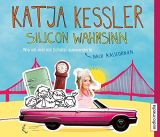 Katja Kessler, Silicon Wahnsinn