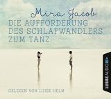 Mira Jacob, Die Aufforderung des Schlafwandlers zum Tanz