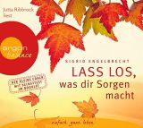 Sigrid Engelbrecht, Lass los, was dir Sorgen macht