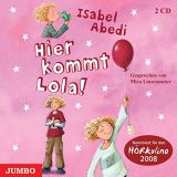 Isabel Abedi, Hier kommt Lola