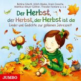 Bettina G�schl, Der Herbst, der Herbst, der Herbst ist da