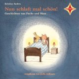 Kristina Andres, Nun schlaft mal sch�n! - Geschichten von Fuchs und Hase