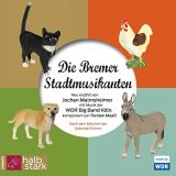 Jochen Malmsheimer, Die Bremer Stadtmusikanten: Neu erz�hlt von Jochen Malmsheimer