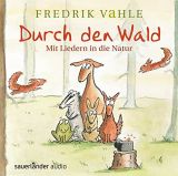 Frederik Vahle, Durch den Wald