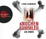 Fiona Cummins, Der Knochensammler � Die Ernte