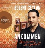 B�lent Ceylan, Ankommen: Aber wo war ich eigentlich?
