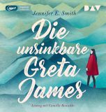 Jennifer E. Smith, Die unsinkbare Greta James