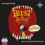 Jack Megitt-Phillips, Biest & Bethany - Nicht zu z�hmen: Eine ungeheuerliche Freundschaft