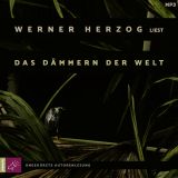 Werner Herzog, Das D�mmern der Welt